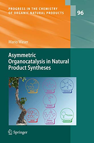 9783709111628: Asymmetric Organocatalysis in Natural Product Syntheses: 96 (Progress in the Chemistry of Organic Natural Products)
