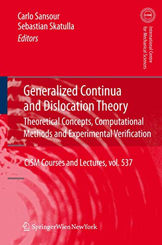 9783709112212: Generalized Continua and Dislocation Theory: Theoretical Concepts, Computational Methods and Experimental Verification: 537