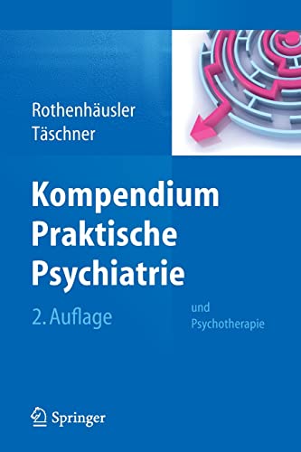 9783709112366: Kompendium Praktische Psychiatrie: Und Psychotherapie, 2. Aufl. 2012