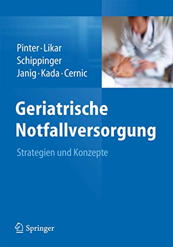 Stock image for Geriatrische Notfallversorgung: Strategien und Konzepte (German Edition) for sale by GF Books, Inc.