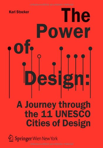 Beispielbild fr The Power of Design: A Journey through the 11 UNESCO Cities of Design zum Verkauf von medimops