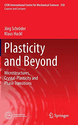 9783709116241: Plasticity and Beyond: Microstructures, Crystal-Plasticity and Phase Transitions: 550 (CISM International Centre for Mechanical Sciences)