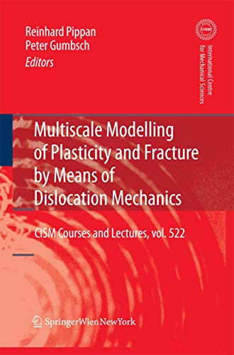 Stock image for Multiscale Modelling of Plasticity and Fracture by Means of Dislocation Mechanics for sale by Ria Christie Collections