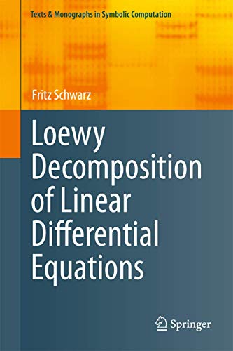 Stock image for Loewy Decomposition of Linear Differential Equations (Texts & Monographs in Symbolic Computation) for sale by Revaluation Books