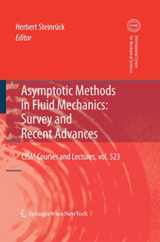 Beispielbild fr Asymptotic Methods in Fluid Mechanics: Survey and Recent Advances (CISM International Centre for Mechanical Sciences, 523) zum Verkauf von Lucky's Textbooks