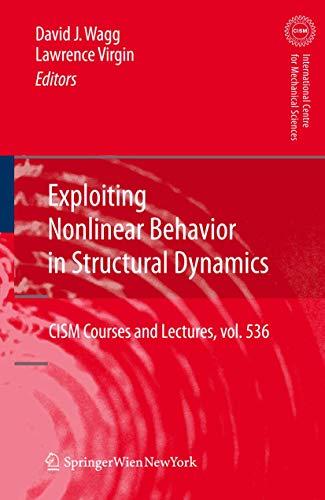 9783709117002: Exploiting Nonlinear Behavior in Structural Dynamics: 536 (CISM International Centre for Mechanical Sciences, 536)