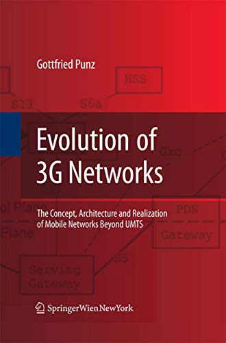 9783709117156: Evolution of 3G Networks: The Concept, Architecture and Realization of Mobile Networks Beyond UMTS