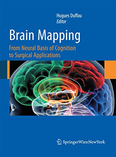 9783709117477: Brain Mapping: From Neural Basis of Cognition to Surgical Applications