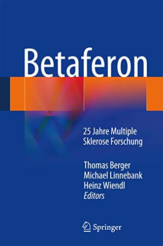 Stock image for Betaferon®: 25 Jahre Multiple Sklerose Forschung (German Edition) for sale by HPB-Red