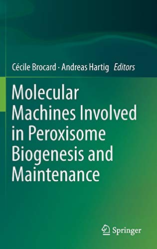 9783709117873: Molecular Machines Involved in Peroxisome Biogenesis and Maintenance