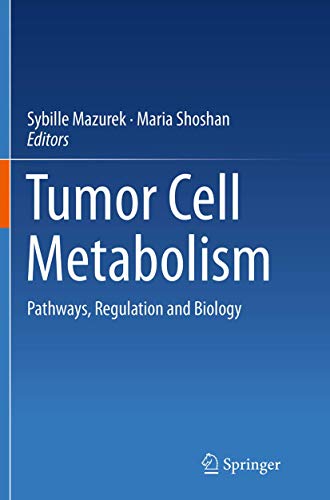 9783709119891: Tumor Cell Metabolism: Pathways, Regulation and Biology