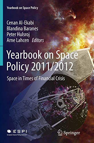 9783709119914: Yearbook on Space Policy 2011/2012: Space in Times of Financial Crisis