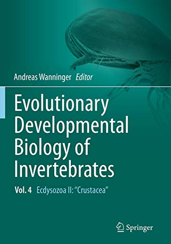 Stock image for Evolutionary Developmental Biology of Invertebrates 4: Ecdysozoa II: Crustacea for sale by Mispah books