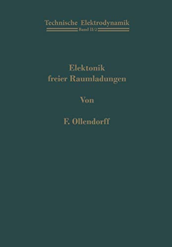 Imagen de archivo de Elektronik freier Raumladungen (Technische Elektrodynamik, 2 / 2) (German Edition) a la venta por PlumCircle