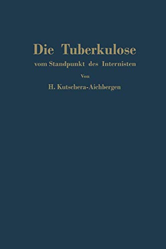 9783709124123: Die Tuberkulose Vom Standpunkt Des Internisten (German Edition)