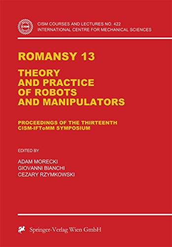 9783709125007: Romansy 13: Theory and Practice of Robots and Manipulators