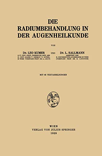 9783709130490: Die Radiumbehandlung in der Augenheilkunde