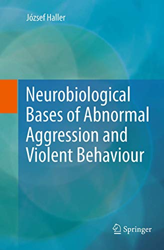 Stock image for Neurobiological Bases of Abnormal Aggression and Violent Behaviour for sale by Lucky's Textbooks