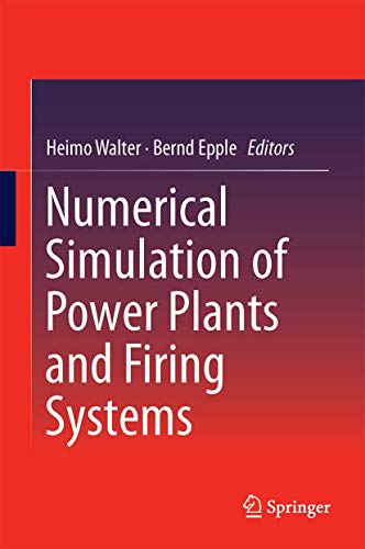 9783709148532: Numerical Simulation of Power Plants and Firing Systems