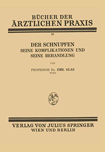 Stock image for Der Schnupfen: Seine Komplikationen und Seine Behandlung (German Edition) for sale by Lucky's Textbooks