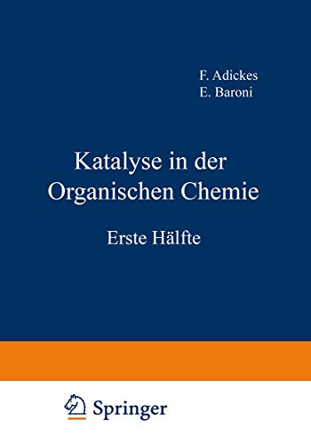 Beispielbild fr Katalyse in der Organischen Chemie: Erste Hlfte (German Edition) zum Verkauf von Lucky's Textbooks