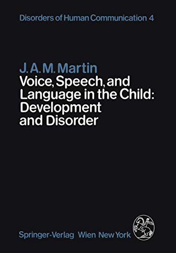 9783709170441: Voice, Speech, and Language in the Child: Development and Disorder: 4 (Disorders of Human Communication, 4)