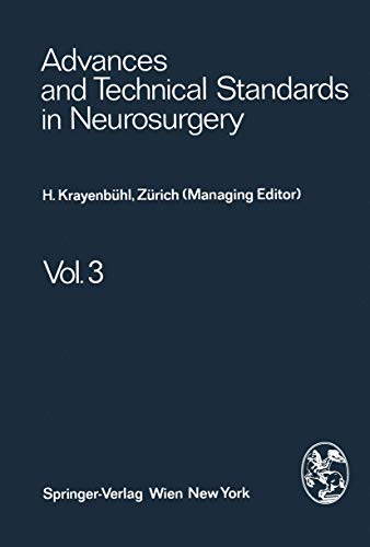 Stock image for Advances and Technical Standards in Neurosurgery (Advances and Technical Standards in Neurosurgery, 3) for sale by Lucky's Textbooks