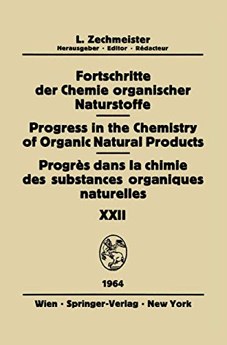 9783709171462: Fortschritte der Chemie Organischer Naturstoffe / Progress in the Chemistry of Organic Natural Products / Progrs dans la Chimie des Substances ... Chemistry of Organic Natural Products, 22)