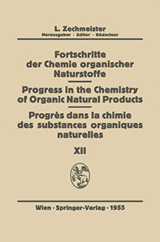 9783709171684: Fortschritte Der Chemie Organischer Naturstoffe/Progress in the Chemistry of Organic Natural Products/Progres Dans La Chimie Des Substances Organiques Naturel?es: 12