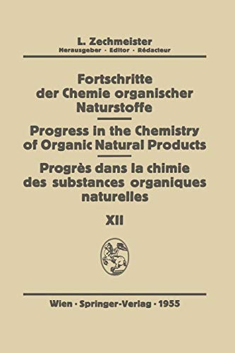 9783709171684: Fortschritte der Chemie Organischer Naturstoffe/Progress in the Chemistry of Organic Natural Products/Progres dans la Chimie des Substances Organiques ... Chemistry of Organic Natural Products, 12)