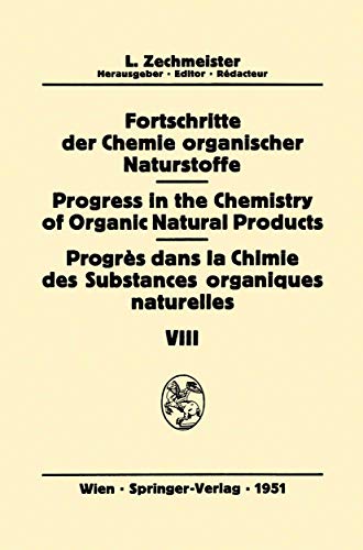 9783709171745: Fortschritte der Chemie Organischer Naturstoffe / Progress in the Chemistry of Organic Natural Products / Progrs Dans la Chimie des Substances ... the Chemistry of Organic Natural Products, 8)
