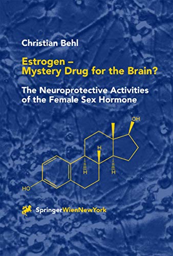 9783709172544: Estrogen ― Mystery Drug for the Brain?: The Neuroprotective Activities of the Female Sex Hormone