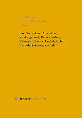 Selecta Mathematica II (9783709172940) by Karl Menger,Bert Schweizer,Abe Sklar
