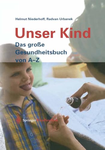 9783709172971: Unser Kind: Das Grosse Gesundheitsbuch Von A-z