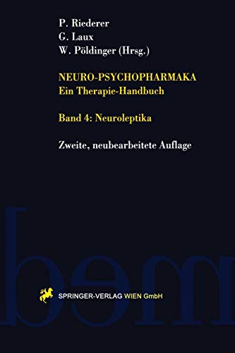 9783709173275: Neuro-Psychopharmaka Ein Therapie-Handbuch: Band 4. Neuroleptika