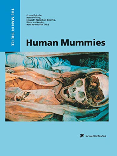 9783709173527: Human Mummies: A Global Survey of Their Status and the Techniques of Conservation: 3 (The Man in the Ice)