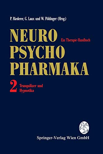 9783709173572: Neuro-Psychopharmaka. Ein Therapie-Handbuch: Band 2: Tranquilizer Und Hypnotika
