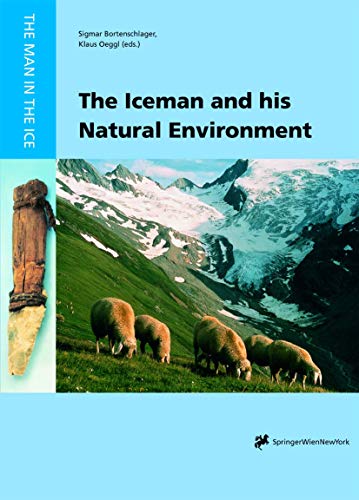 The Iceman and his Natural Environment: Palaeobotanical Results (The Man in the Ice, 4) - Bortenschlager, Sigmar