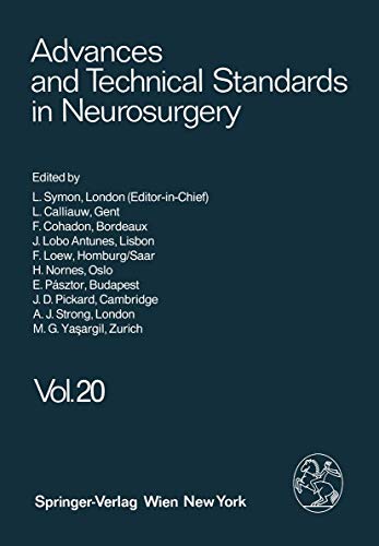 Advances and Technical Standards in Neurosurgery (Advances and Technical Standards in Neurosurgery, 20) - Symon, L.; Calliauw, L.; Cohadon, F.; Antunes, J. Lobo; Loew, F.; Nornes, H.; Pásztor, E.; Pickard, J. D.; Strong, A. J.; Ya?argil, M. G.