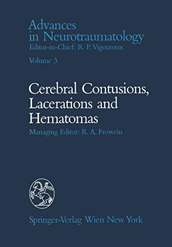 9783709174357: Celebral Contusions, Lacerations and Hematomas: 3 (Advances in Neurotraumatology)