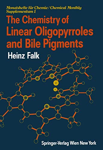 The Chemistry of Linear Oligopyrroles and Bile Pigments - Heinz Falk