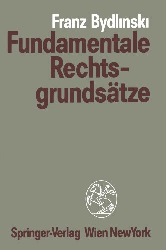 Fundamentale RechtsgrundsÃ¤tze: Zur rechtsethischen Verfassung der SozietÃ¤t (German Edition) (9783709174470) by Franz Bydlinski