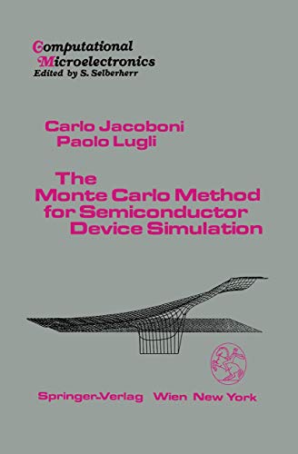 9783709174531: The Monte Carlo Method for Semiconductor Device Simulation (Computational Microelectronics)