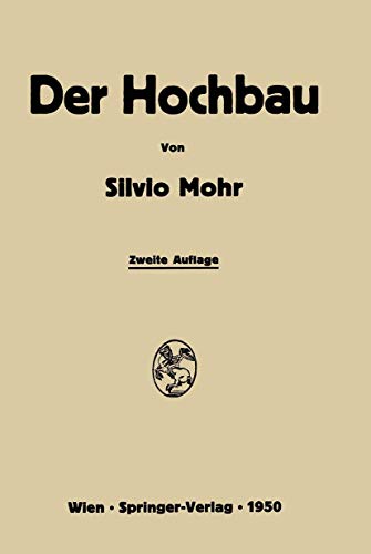 Der Hochbau : Eine Enzyklopädie der Baustoffe und der Baukonstruktionen - Silvio Mohr