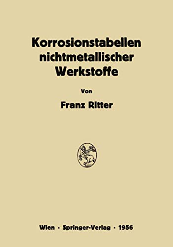 Beispielbild fr Korrosionstabellen nichtmetallischer Werkstoffe geordnet nach angreifenden Stoffen (German Edition) zum Verkauf von Ammareal