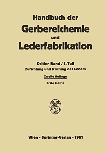 9783709180761: Zurichtung und Prfung des Leders: 3 / 1 (Handbuch der Gerbereichemie und Lederfabrikation)