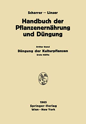 Stock image for Dngung der Kulturpflanzen: Erste Hlfte (Handbuch der Pflanzenernhrung und Dngung, 3 / 1) (German Edition) for sale by Lucky's Textbooks