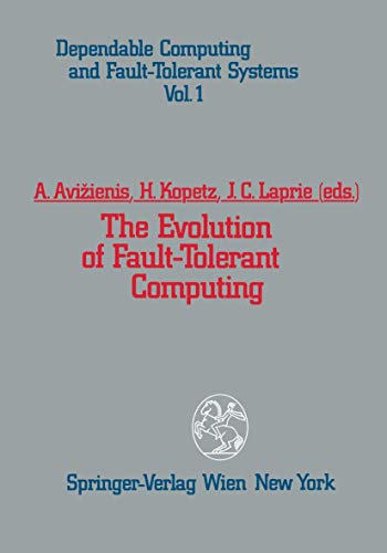 Stock image for The Evolution of Fault-Tolerant Computing : In the Honor of William C. Carter for sale by Ria Christie Collections