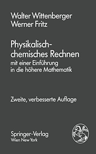 9783709191330: Physikalisch-Chemisches Rechnen: Mit Einer Einfhrung in die Hhere Mathematik