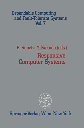 9783709192900: Responsive Computer Systems: 7 (Dependable Computing and Fault-Tolerant Systems)